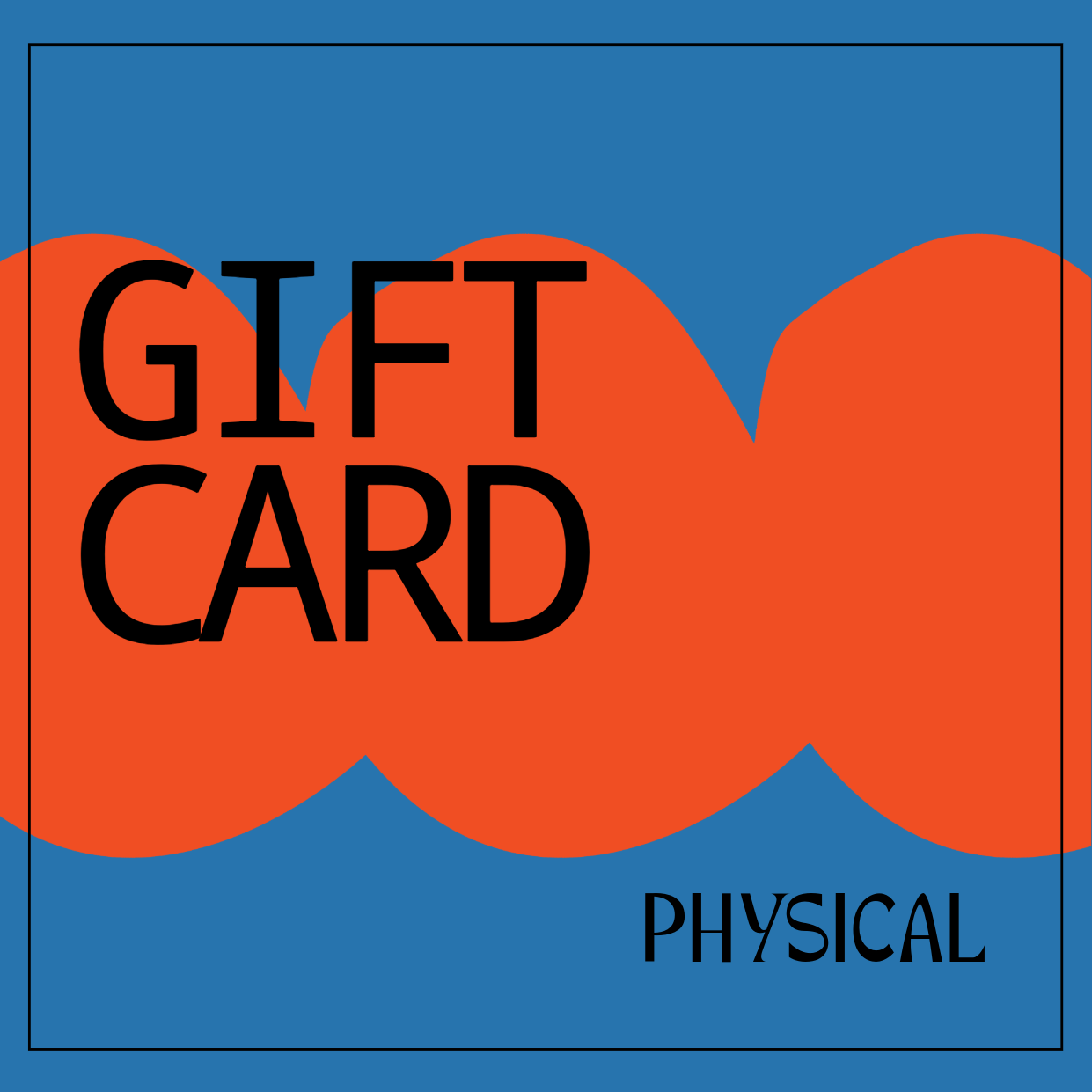 Physical Gift Cards